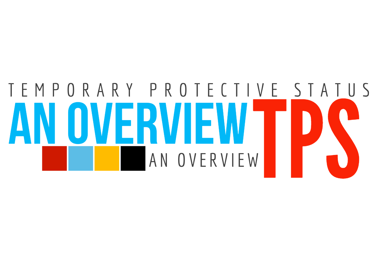 Temporary Protective Status (TPS)